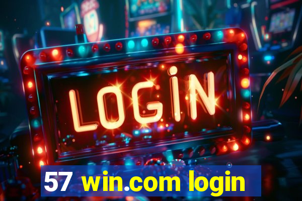 57 win.com login